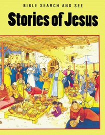 Stories of Jesus (Bible Search and See Series)