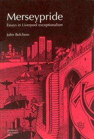 Merseypride: Essays in Liverpool Exceptionalism