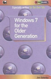 Window 7 for the Older Generation (In Full Colour)