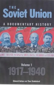 Soviet Union: A Documentary History Volume 1: 1917-1940 (University of Exeter Press - Exeter Studies in History)