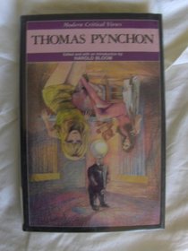 Thomas Pynchon (Bloom's Modern Critical Views)