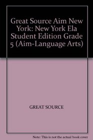 Great Source Aim New York: New York Ela Student Edition Grade 5 (Aim-Language Arts)