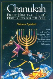 Chanukah: Eight Nights of Light, Eight Gifts for the Soul