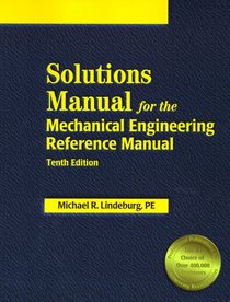 Solutions Manual for the Mechanical Engineering Reference Manual: 10th Edition