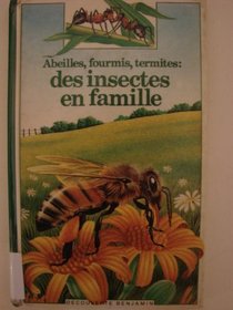 Abeilles, fourmis, termites: Des insectes en famille (Decouverte Benjamin) (French Edition)