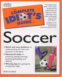The Complete Idiot's Guide to Soccer