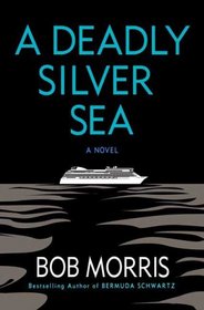 A Deadly Silver Sea (Zack Chasteen Series)