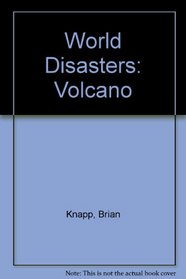 World Disasters: Volcano
