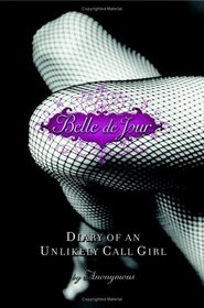 Belle de Jour: Diary of an Unlikely Call Girl