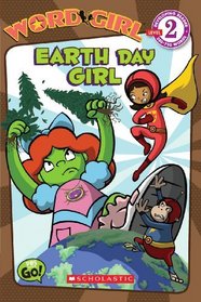Earth Day Girl (Wordgirl Reader)