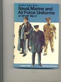 Naval, Marine and Air Force Uniforms of World War 2 (Colour)