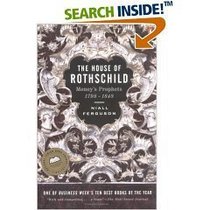 The House of the Rothschild (Volume 1 & 2, Volume 1 & 2: Money's Prophets: 1798-1848, The Worlds Bankers 1848-1999)