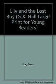Lily and the Lost Boy (G.K. Hall Large Print for Young Readers)