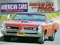 American Cars of the 1960s (American Cars Through the Decades)