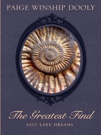 Salt Lake Dreams: The Greatest Find (Heartsong Novella in Large Print)