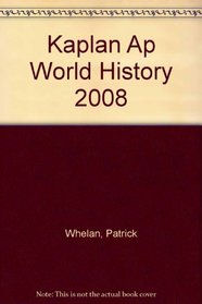 Kaplan Ap World History 2008