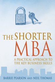 The Shorter MBA: A Practical Approach to Business Skills