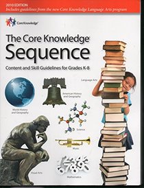 The Core Knowledge Sequence Content and Skill Guidelines for Grades K-8/Preschool (double volume)