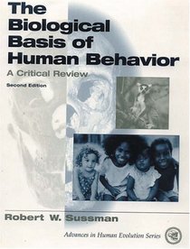 The Biological Basis of Human Behavior: A Critical Review (2nd Edition)