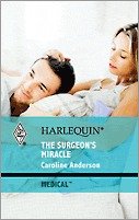 The Surgeon's Miracle (Harlequin Medical, No 443)