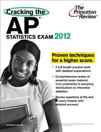 Cracking the AP Statistics Exam, 2012 Edition (College Test Preparation)
