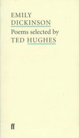 Emily Dickinson: Poems Selected by Ted Hughes (Poet to Poet: An Essential Choice of Classic Verse)