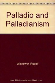 Palladio and Palladianism