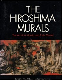 Hiroshima Murals: The Art of Iri Maruki and Toshi Maruki