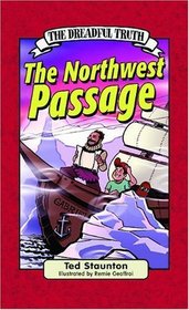 The Dreadful Truth: The Northwest Passage (Dreadful Truth Series)