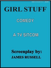 Girl Stuff The Television Comedy Sitcom Script