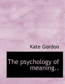 The psychology of meaning..