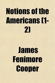 Notions of the Americans (1-2)
