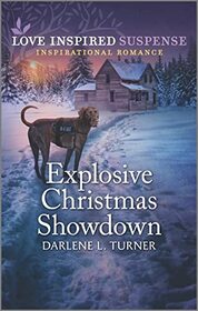Explosive Christmas Showdown (Crisis Rescue Team) (Love Inspired Suspense, No 996)
