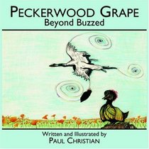Peckerwood Grape: Beyond Buzzed