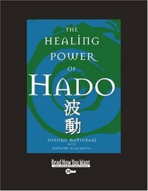 The Healing Power of Hado (EasyRead Super Large 20pt Edition)