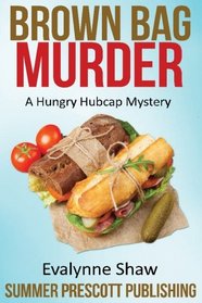 Brown Bag Murder (Hungry Hubcap, Bk 1)