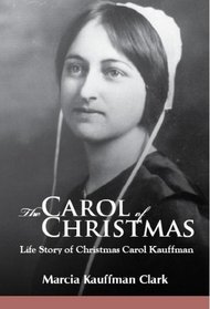 The Carol of Christmas - The Life Story of Christmas Carol Kauffman