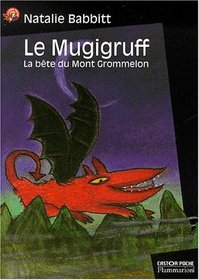 Le Mugigruff : La bte du mont Grommelon (French Edition)