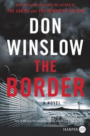 The Border (Power of the Dog, Bk 3) (Larger Print)