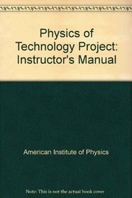 Physics of Technology Project: Instructor's Manual
