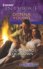 Bodyguard Lockdown (Harlequin Intrigue) (Larger Print)