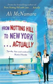 From Notting Hill to New York... Actually (Actually, Bk 2)