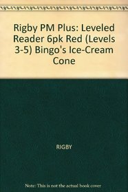 Bingo's Ice Cream Grade 1: Rigby PM Plus Red, Student Reader 6pk (PMS)