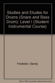 Studies and Etudes for Drums (Snare and Bass Drum): Level I (Student Instrumental Course)