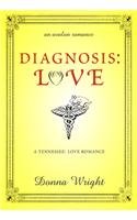 Diagnosis: Love (The Tennessee Love Series #3)