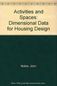 Activities and Spaces: Dimensional Data for Housing Design