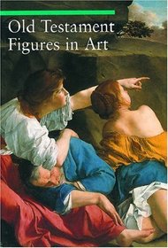 Old Testament Figures in Art (Guide to Imagery)