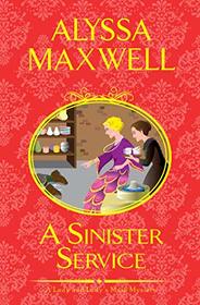 A Sinister Service (A Lady and Lady's Maid Mystery)