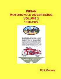 Indian Motorcycle Advertising Vol 2: 1918-1922 (Volume 2)