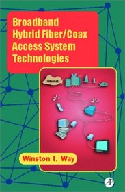 Broadband Hybrid Fiber/Coax Access System Technologies (Series in Telecommunications)